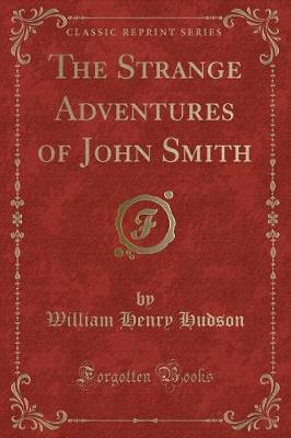 The Strange Adventures of John Smith (Classic Reprint)