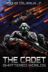 The Cadet: Shattered Worlds