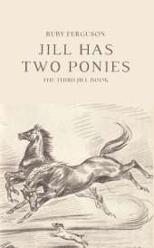 Jill Has Two Ponies (Jill 3)