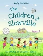 The Children of Slowville: Les Enfants de Slowville