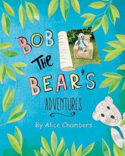 Bob The Bear’s Adventures