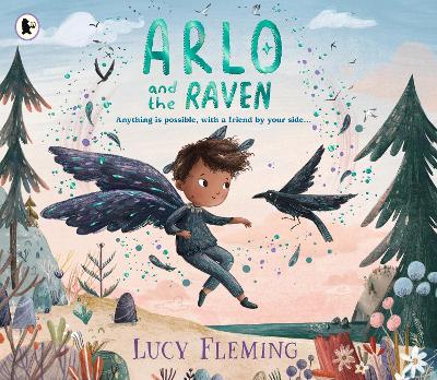 Arlo and the Raven: A magical new picture book about belonging, friendship and empathy - perfect for 3-5 year olds and fans of fairies, fantasy and miniature worlds filled with wildness and wonder!