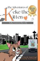 The Adventures of Keke the Kitten: Keke Goes to the City