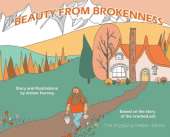 Beauty from Brokenness