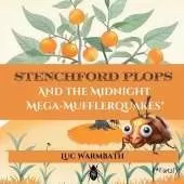 Stenchford Plops and the Midnight Mega Mufflerquakes: A laugh-out-loud picture book for kids and their mums and dads. A bedtime classic!