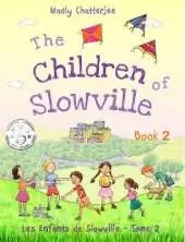 The Children of Slowville Book 2: Les Enfants de Slowville Tome 2