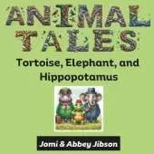 Animal Tales: Tortoise, Elephant, and Hippopotamus