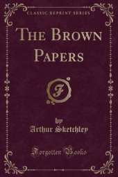 The Brown Papers (Classic Reprint)