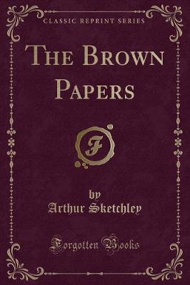 The Brown Papers (Classic Reprint)