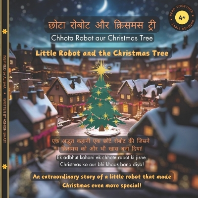 Little Robot and the Christmas Tree (Hindi-English): An extraordinary story of a little robot that made Christmas even more special!