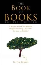 The Book of Books: The Bible retold