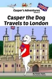 Casper's Adventures, Volume 2: Casper the Dog Travels to London