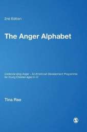The Anger Alphabet: Understanding Anger - An Emotional Development Programme for Young Children aged 6-12