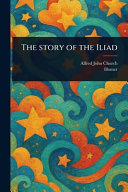 The Story of the Iliad
