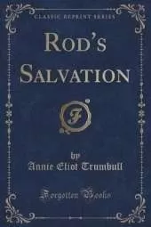 Rod's Salvation (Classic Reprint)