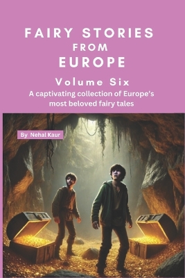 Fairy Stories from Europe - Volume Six: A selection of famous European fairy tales