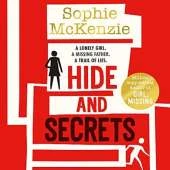 Hide and Secrets: The blockbuster thriller from million-copy bestselling Sophie McKenzie