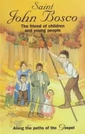 Saint John Bosco: The Friend of Children and Young People