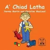 A' Chiad Latha: The First Day
