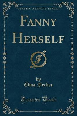 Fanny Herself (Classic Reprint)
