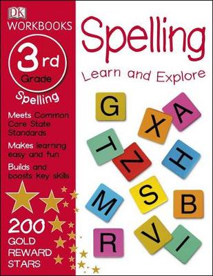 DK Workbooks: Spelling, Third Grade: Learn and Explore