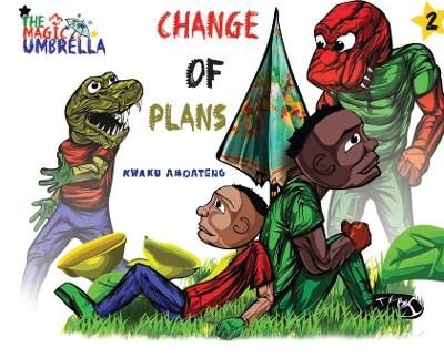 The Magic Umbrella: Change of plans