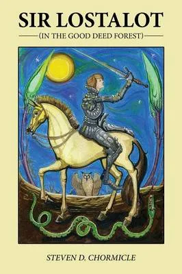 Sir Lostalot: (In the Good Deed Forest)