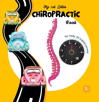 My 1st Little Chiropractic Book: Get Ready for a Spinal Journey