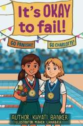 It's OKAY to Fail!: A Motivational Chapter Book That Teaches Children to Embrace Failure