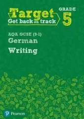 Target Grade 5 Writing AQA GCSE (9-1) German Workbook