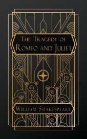 The Tragedy of Romeo and Juliet