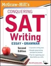 McGraw-Hill’s Conquering SAT Writing, Second Edition