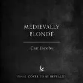 Medievally Blonde