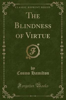 The Blindness of Virtue (Classic Reprint)