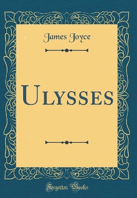 Ulysses (Classic Reprint)