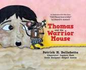 Thomas and the Warrior Mouse: An Adaptation of the Short Story "Field Mouse Goes to War" by Edward A. Kennard