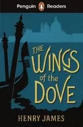 Penguin Readers Level 5: The Wings of the Dove (ELT Graded Reader): Abridged Edition