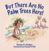 But There Are No Palm Trees Here!