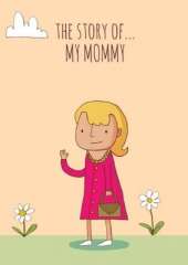 The Story of My Mommy