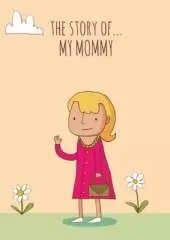 The Story of My Mommy