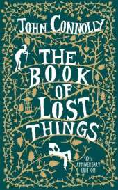 The Book of Lost Things Illustrated Edition: the global bestseller and beloved fantasy