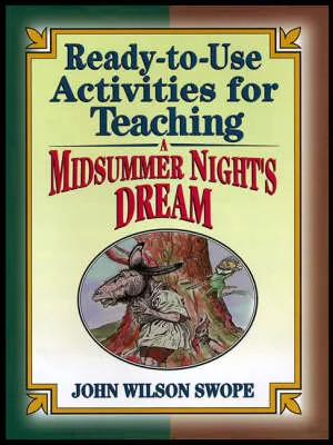 Ready-to-Use Activities for Teaching a Midsummer Nights Dream