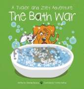 The Bath War: A Tucker and Zoey Adventure