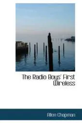 The Radio Boys' First Wireless