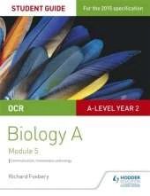 OCR Biology A Student Guide 3: Communication, Homeostasis and Energy