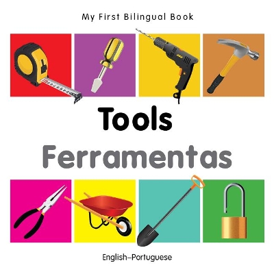 My First Bilingual Book -  Tools (English-Portuguese)