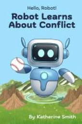 Robot Learns About Conflict