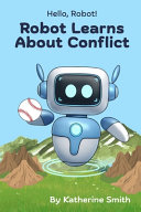 Robot Learns About Conflict