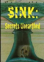 Sink: Secrets Unearthed