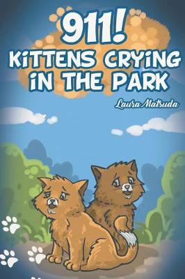 911! Kittens Crying in the Park